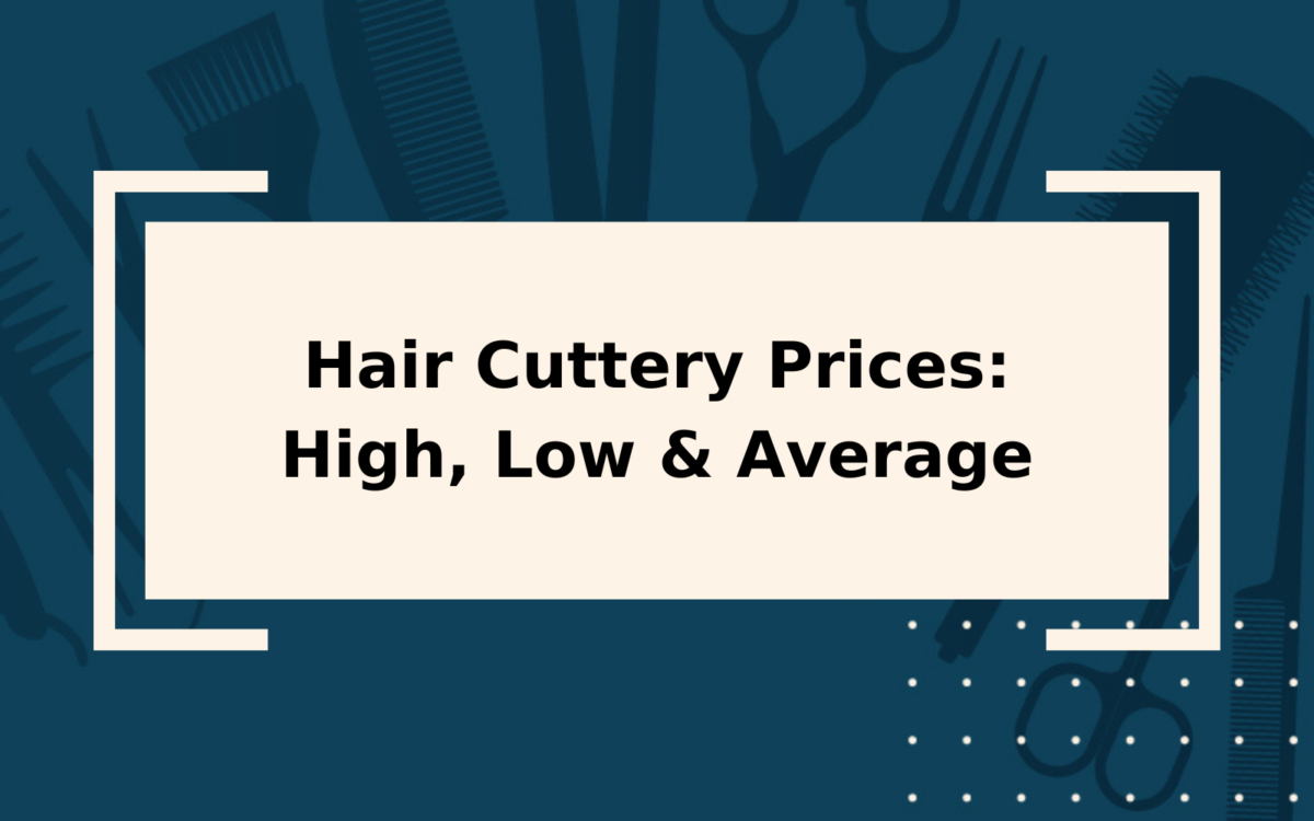 Hair Cuttery Prices in 2024 | High, Low, & Average