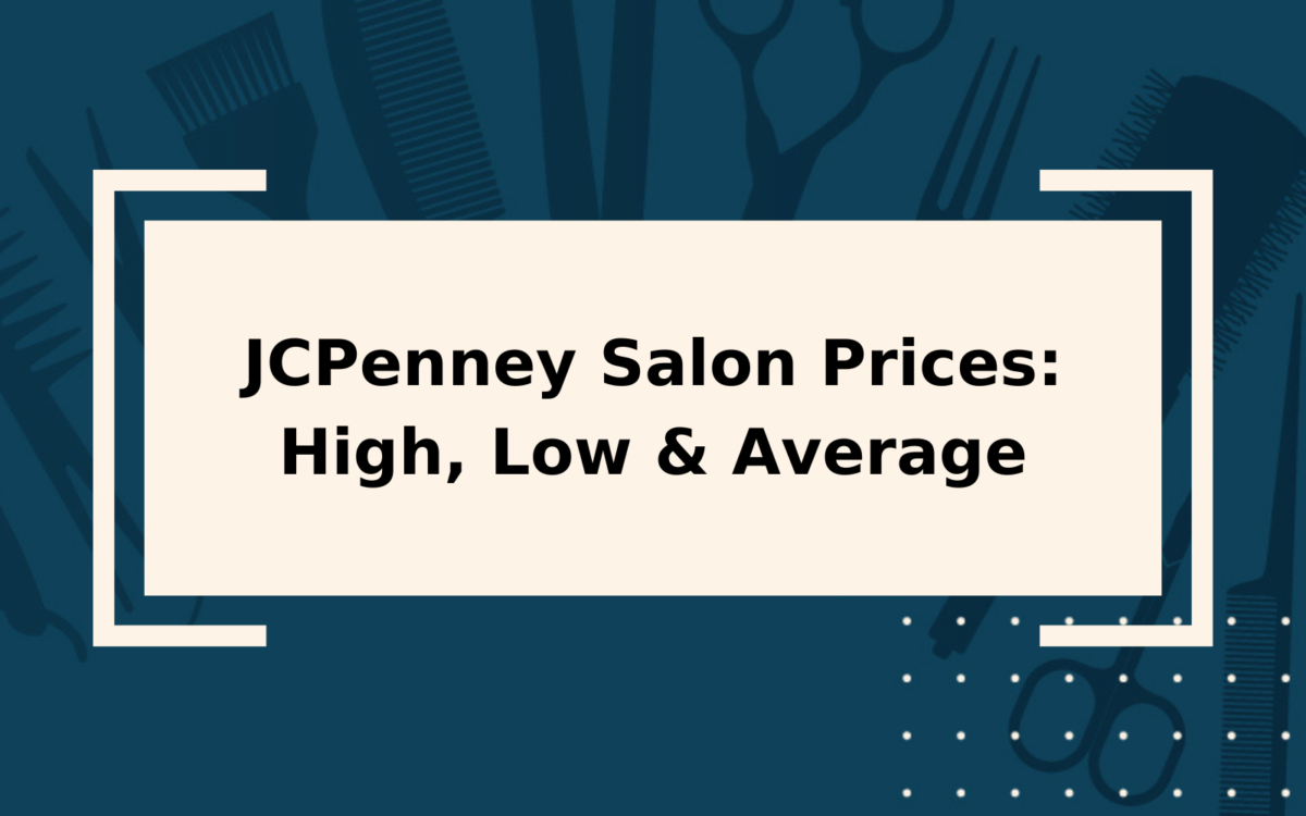 2024 JCPenney Salon Prices | Average Price List