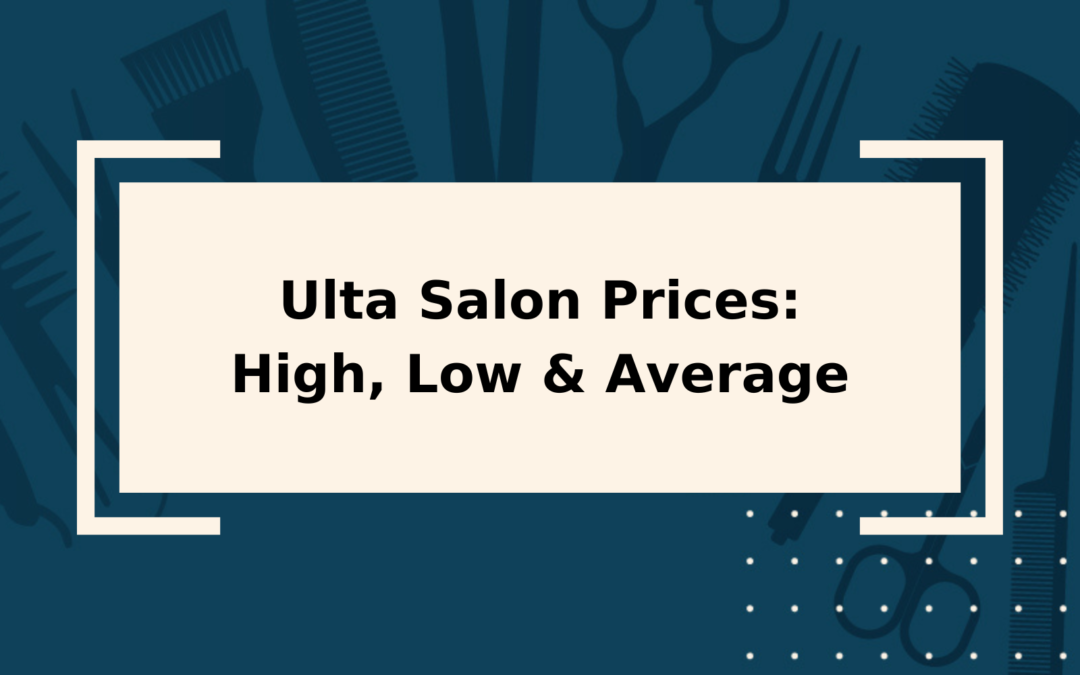 Ulta Hair Salon Prices 2025 - Etty Shanna