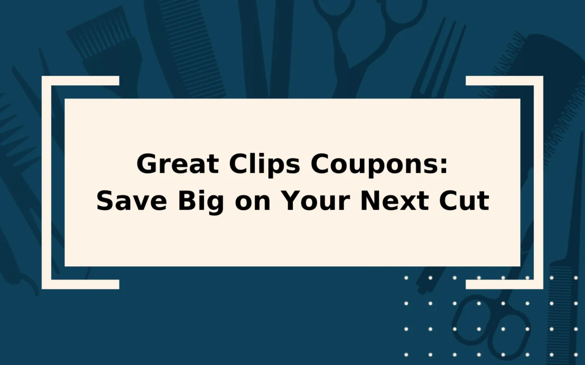 2024 Great Clips Coupons | How to Save Big Money