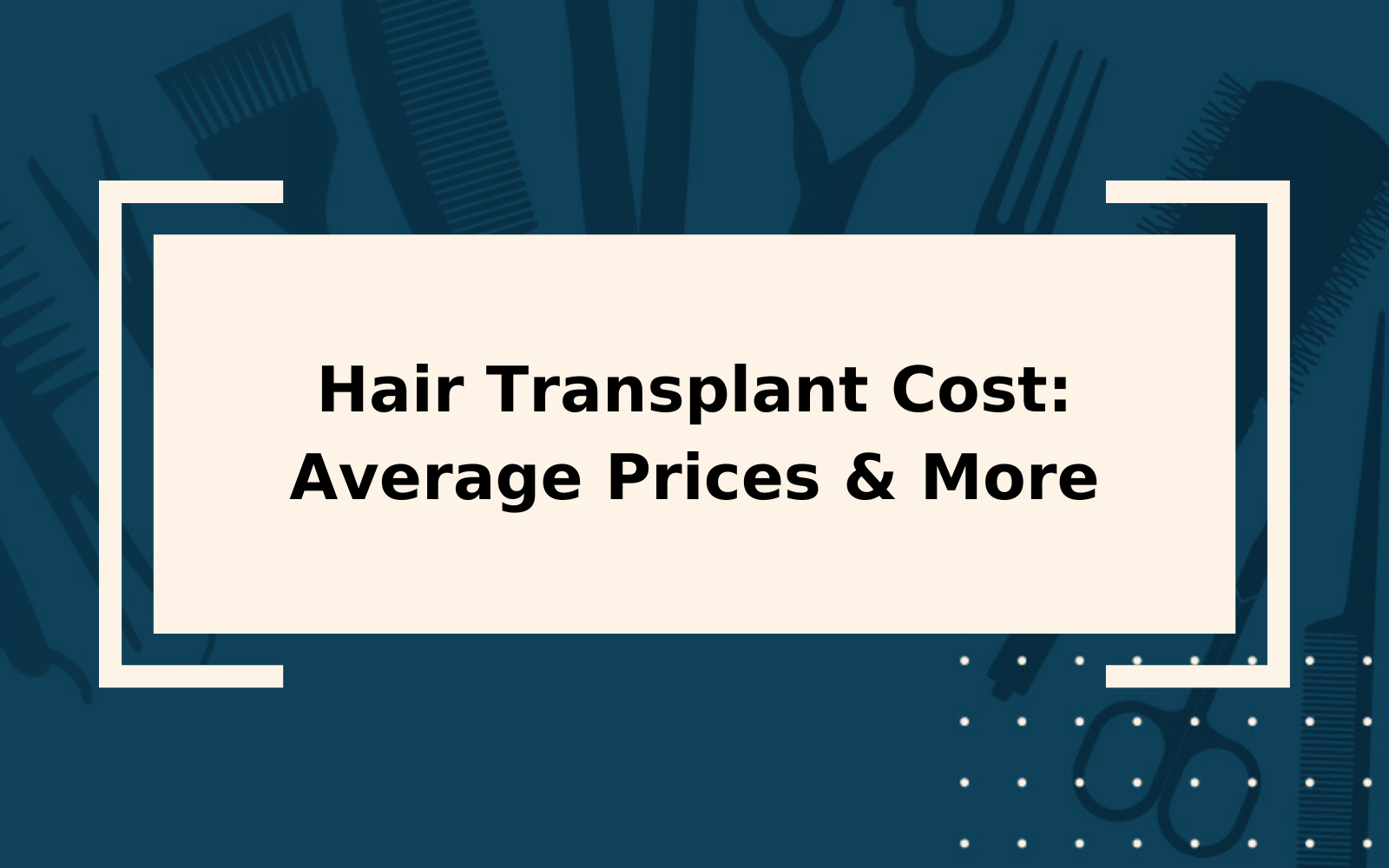 2023 Hair Transplant Cost | High, Low & Average