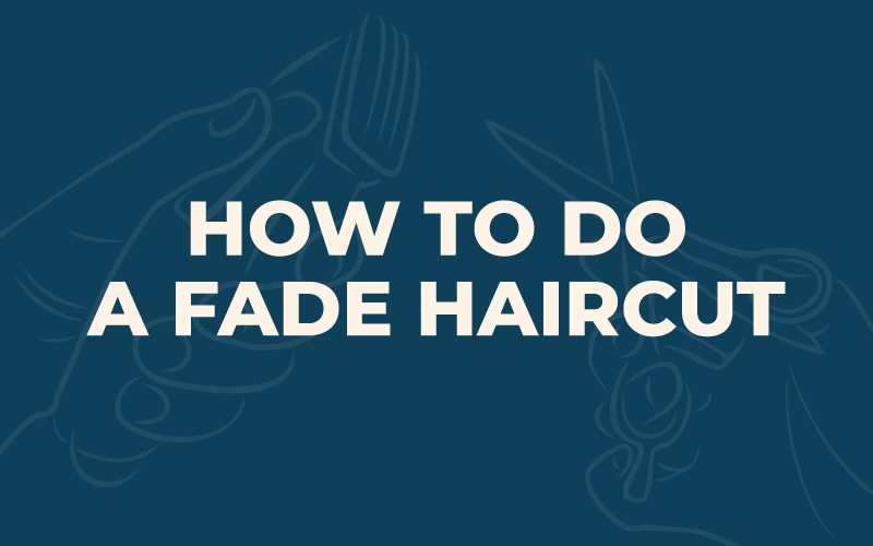 How to do a fade haircut graphic