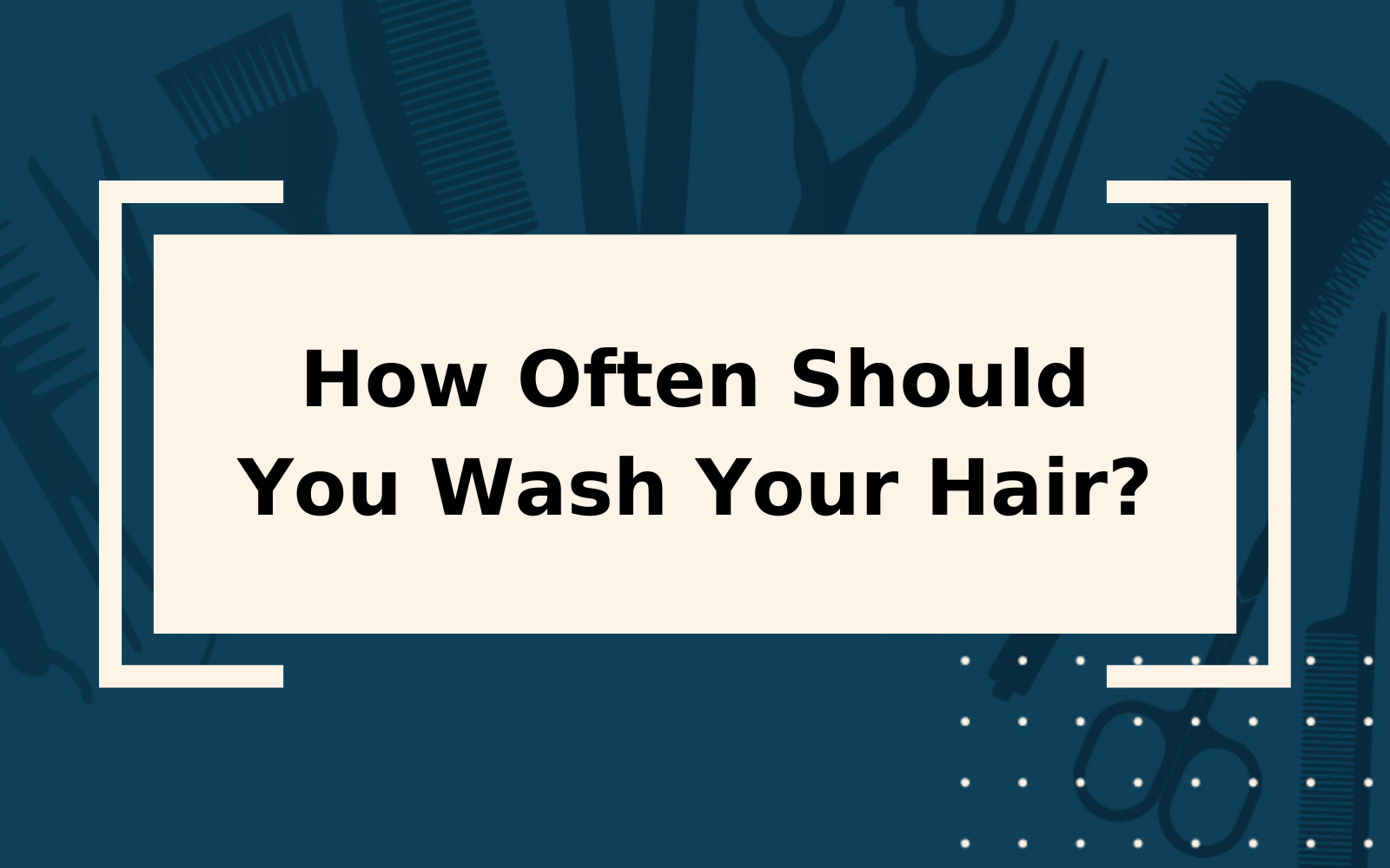 How Often Should You Wash Your Hair in 2023?