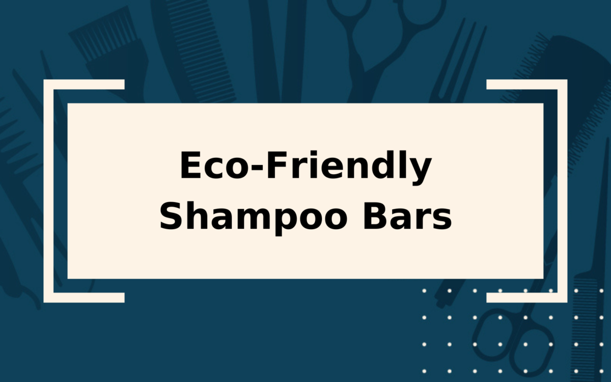 Should You Switch to an Eco-Friendly Shampoo Bar?