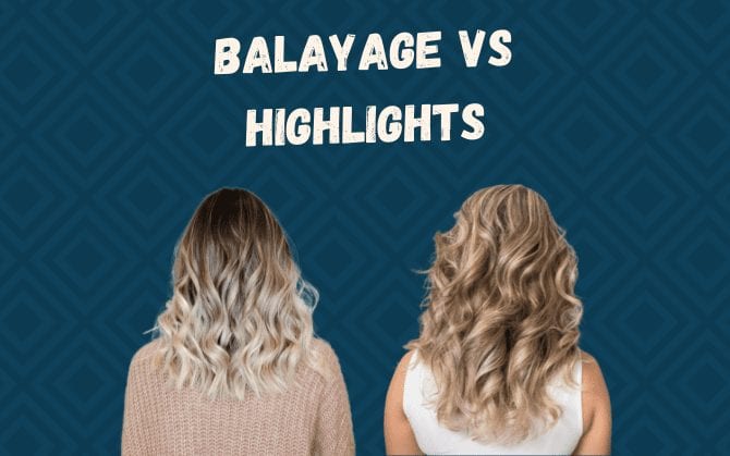 Balayage vs Highlights featured image showing a woman with highlights and a woman with balayage