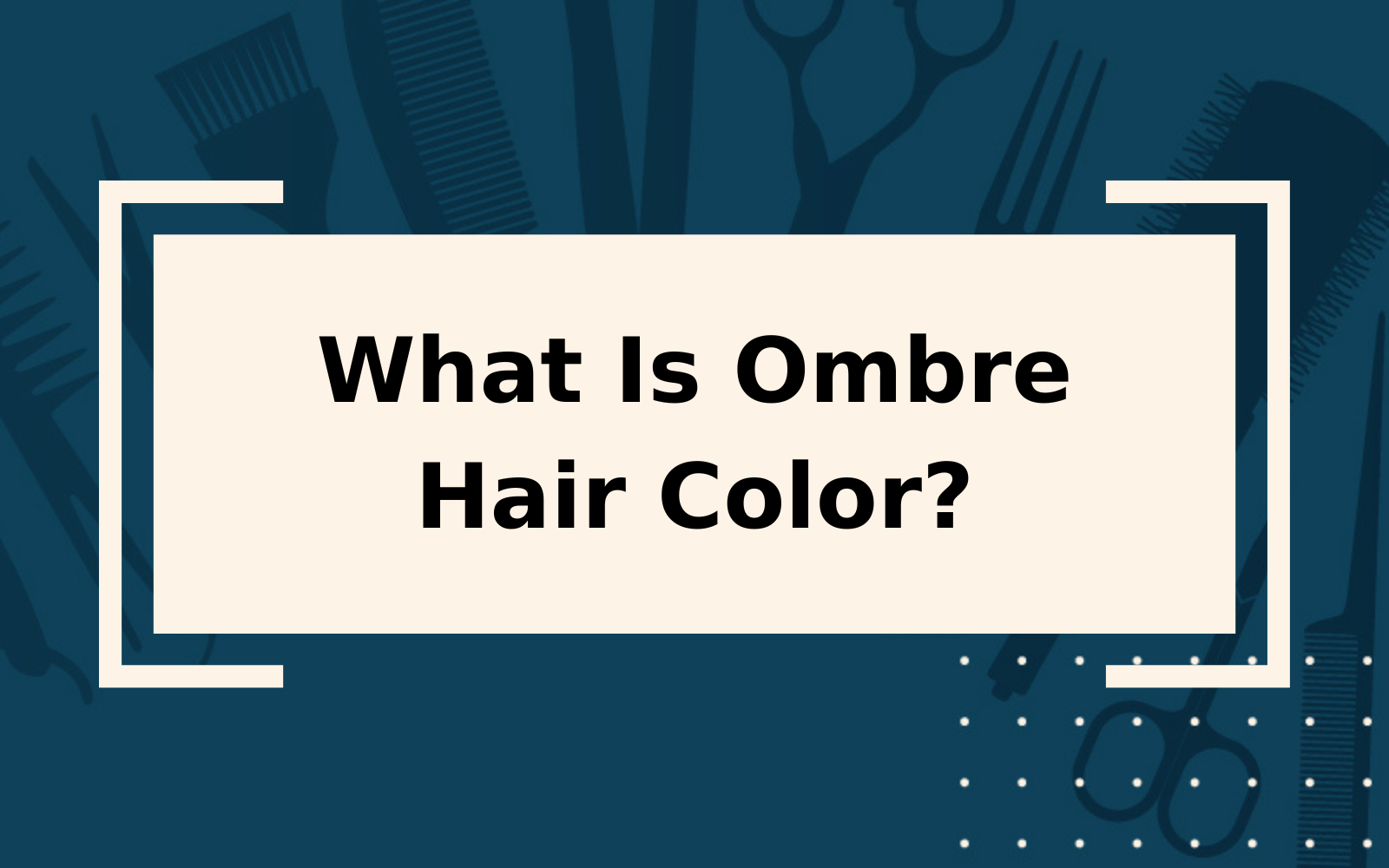 What Is Ombre? | This Popular Color Explained