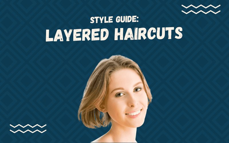 Image Titled Style Guide Layered Haircuts and a woman with said cut floating in the foreground