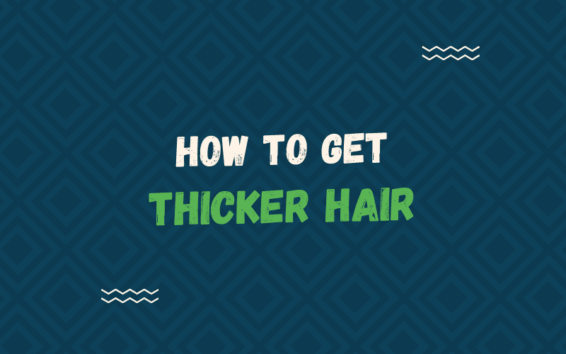 Image titled How to Get Thicker Hair featuring the lettering in white and green color