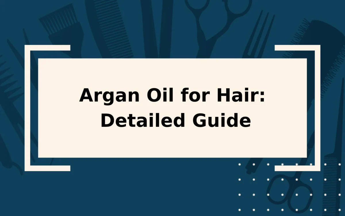 Argan Oil for Hair | Benefits, Drawbacks, & Cost