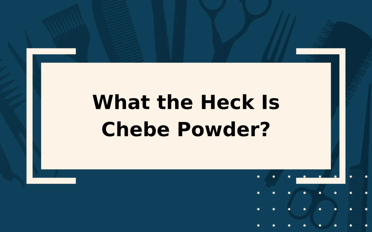 Chebe Powder | Does This Hair Growth Concoction Work?