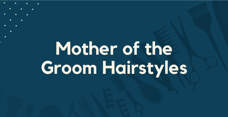 Mother of the Groom Hairstyles featured image