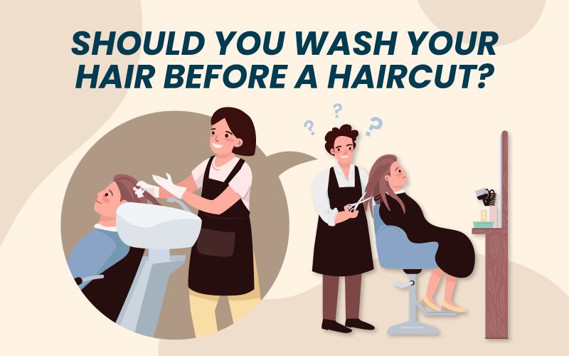 Should you wash your hair before a haircut graphic