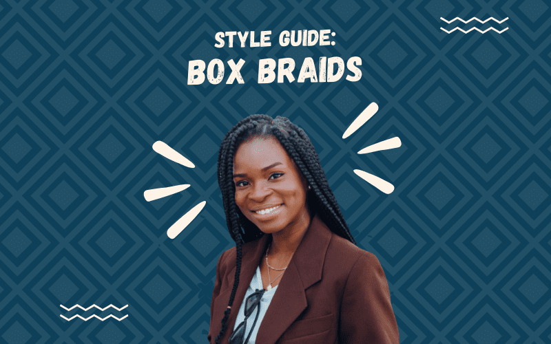 Style Guide Box Braids featuring a cutout of a black woman with such a style floating on a blue graphic background