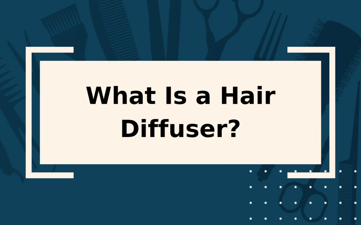 What Is a Hair Diffuser? | Why They’re Great & Things to Consider