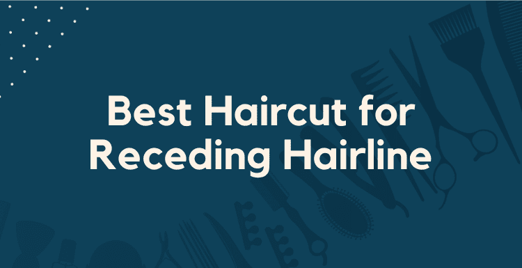 Best Haircut for Receding Hairlines featured image