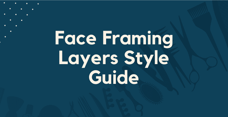 Face framing layers style guide featured image