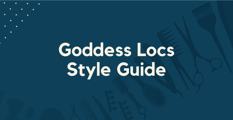 Goddess Locs Style Guide Featured Image