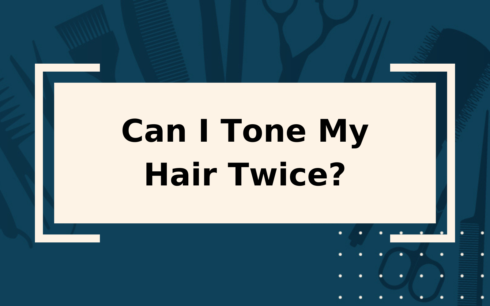 Can I Tone My Hair Twice? | Yes & No