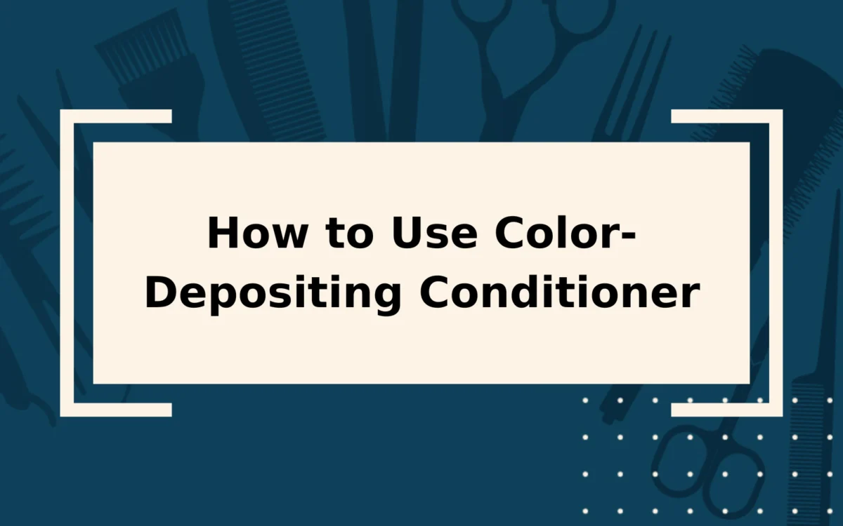 How to Use Color-Depositing Conditioner | Step-by-Step