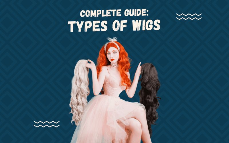 Image titled Complete Guide Types of Wigs with words floating above a woman with fair skin holding two wigs