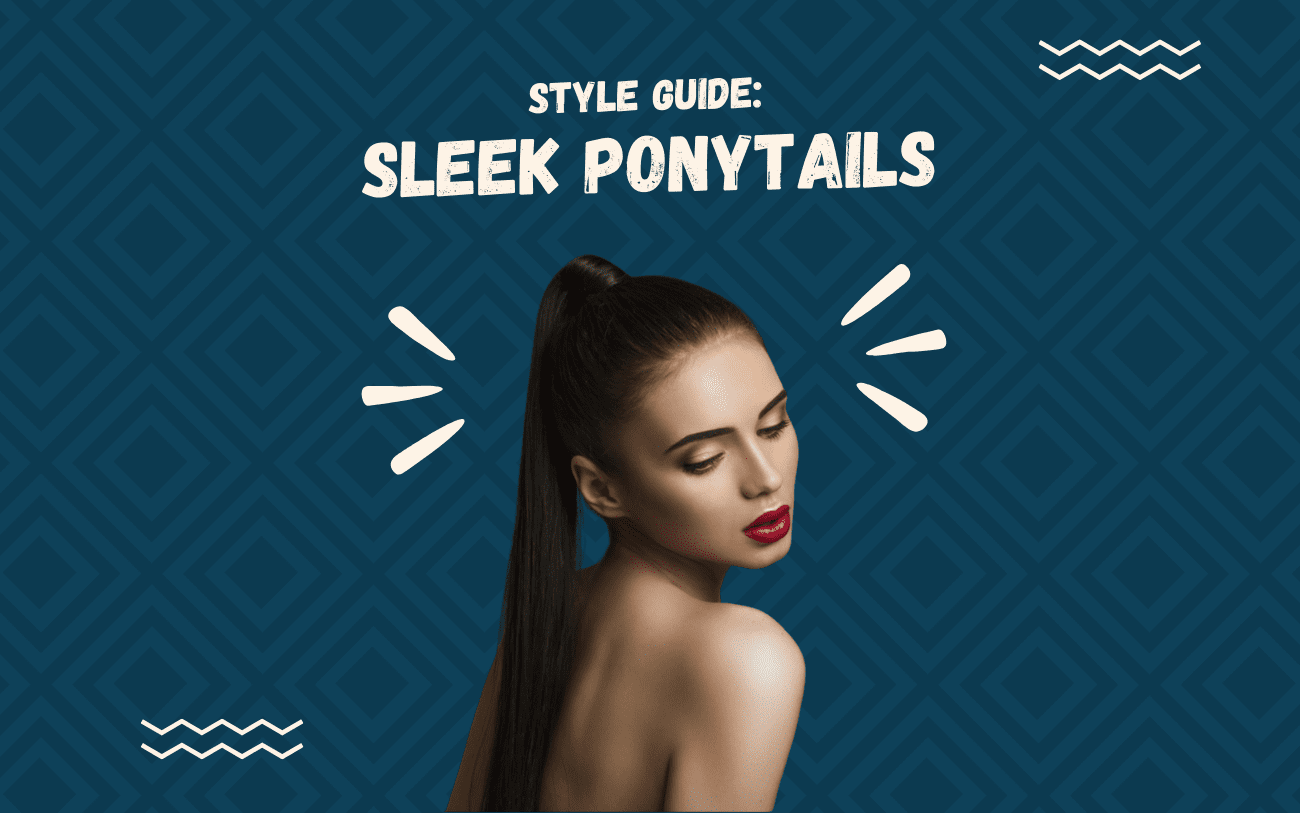 Style guide Sleek Ponytails Featured Image