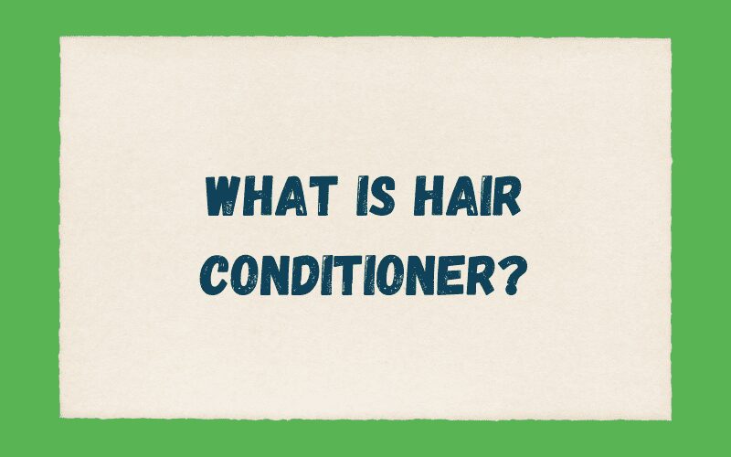 What Is Hair Conditioner Graphic