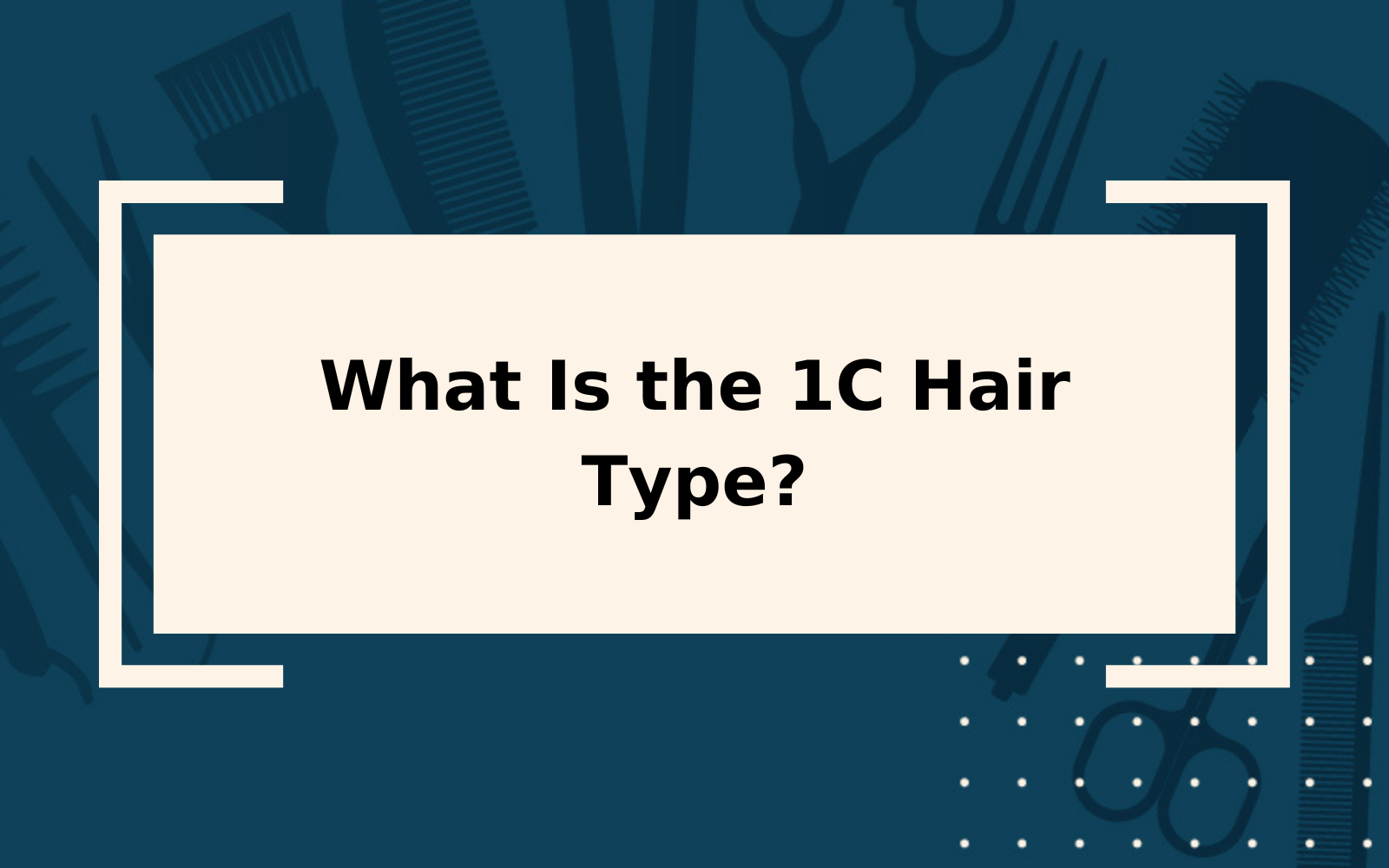 The 1C Hair Type | Quick Reference Guide & Care Tips