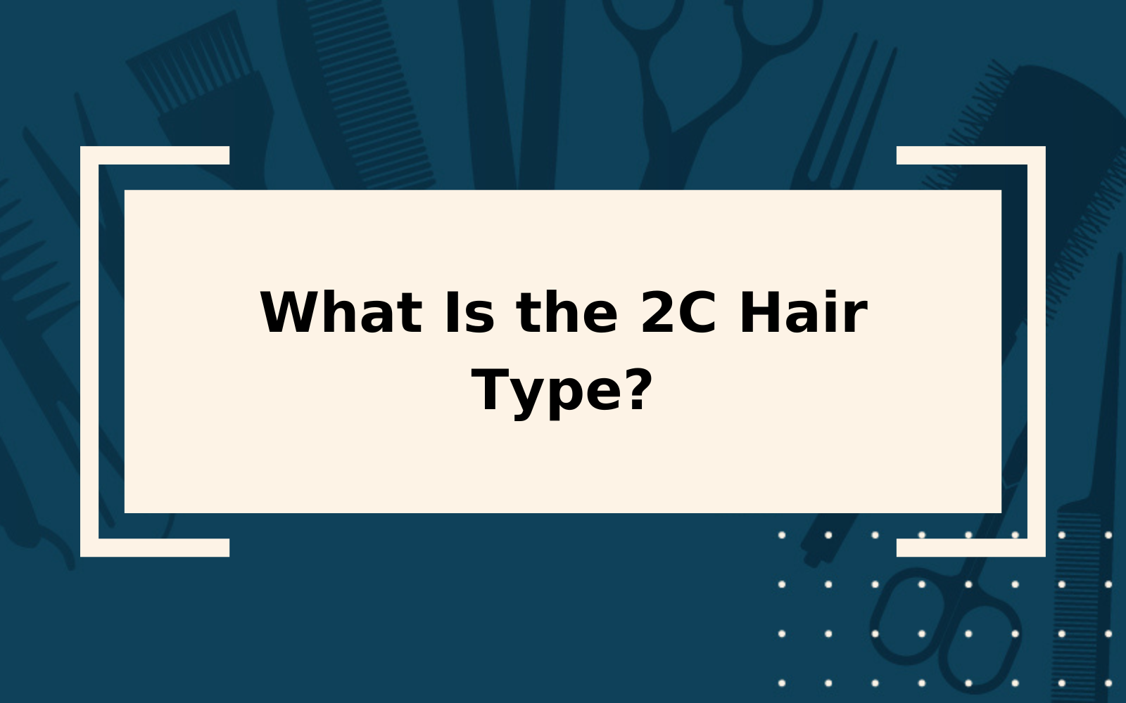 The 2C Hair Type | Quick Reference Guide & Easy Care Tips