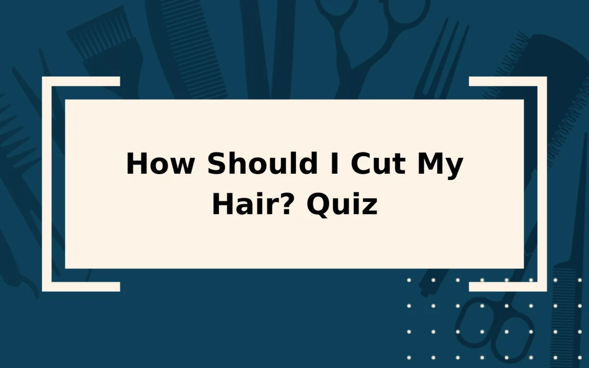How Should I Cut My Hair? Quiz | It’s Only 5 Questions!