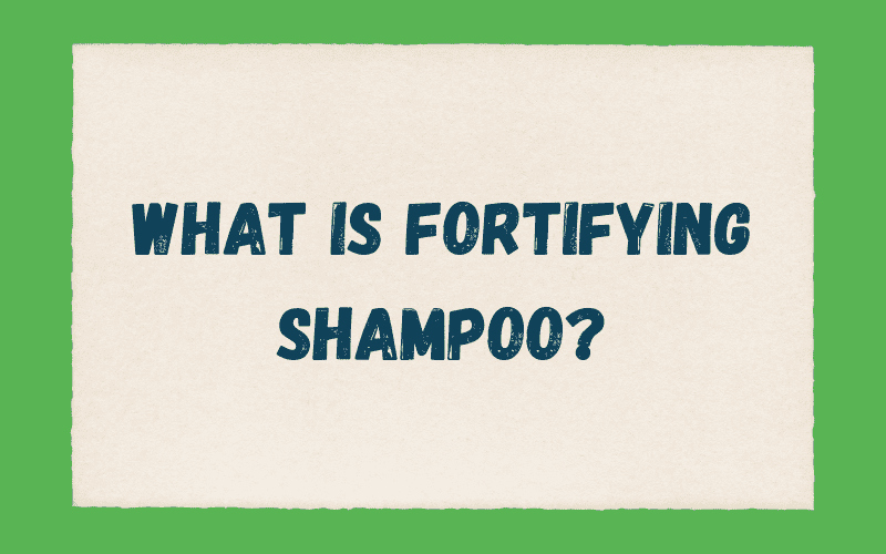 What is Fortifying Shampoo graphic