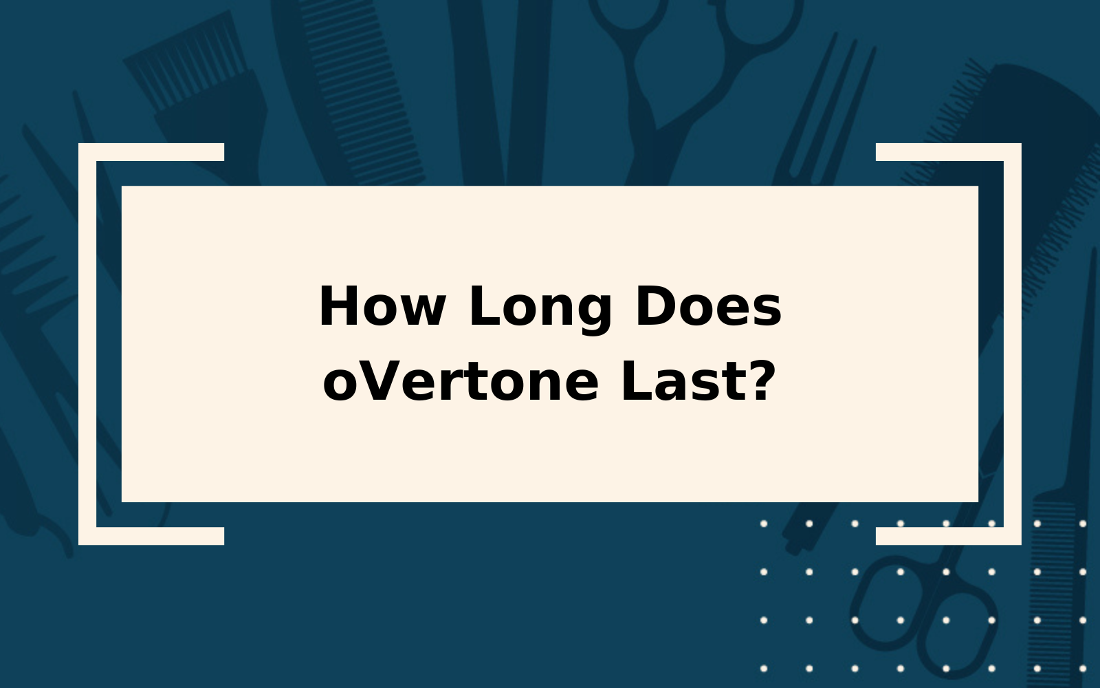 How Long Does oVertone Last? | Complete Guide