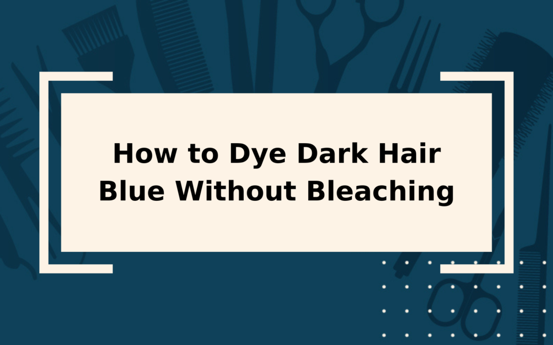 How to Dye Your Hair Blue Without Bleach - wide 2