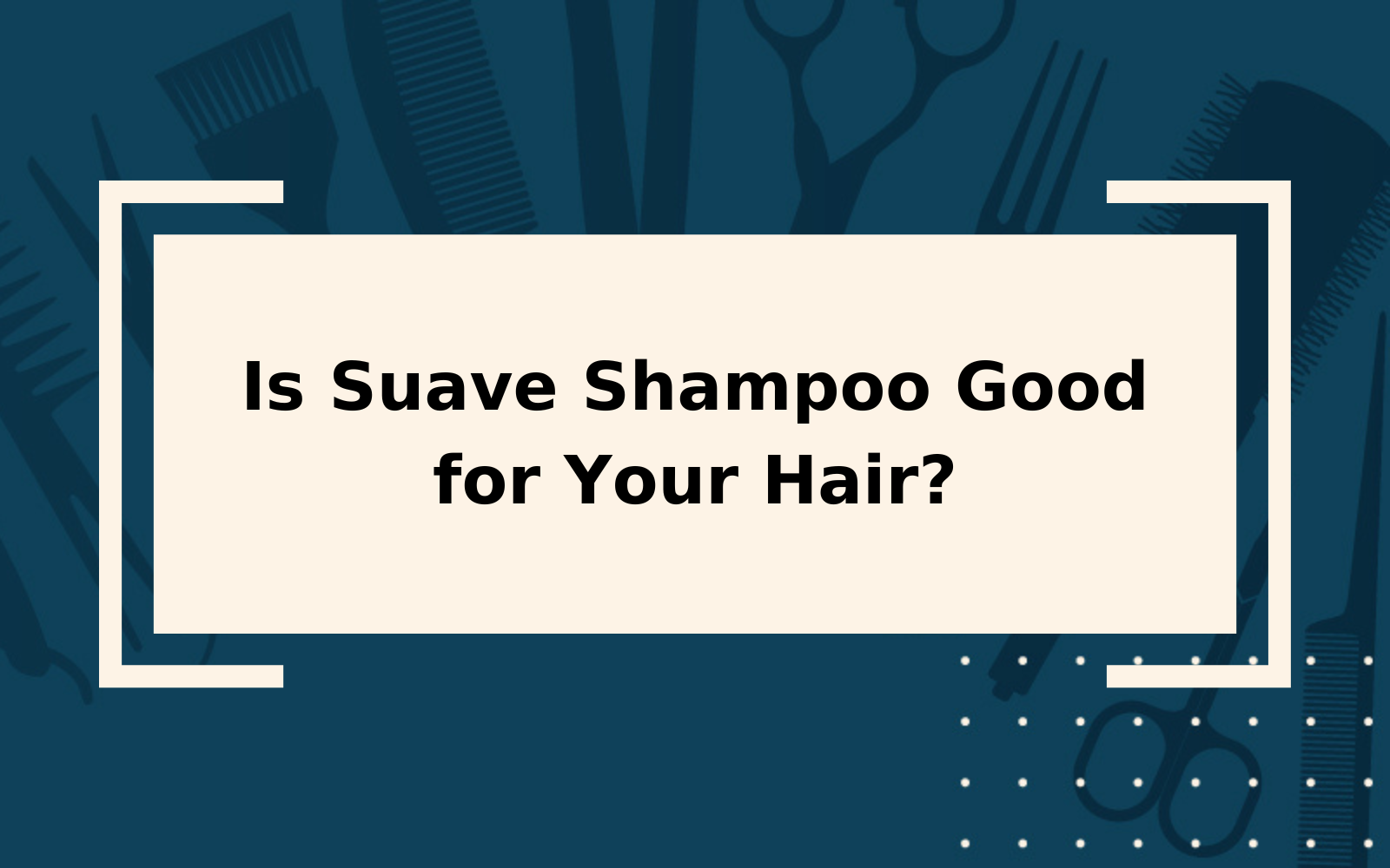 Is Suave Shampoo Good for Your Hair? | Yes It Is!
