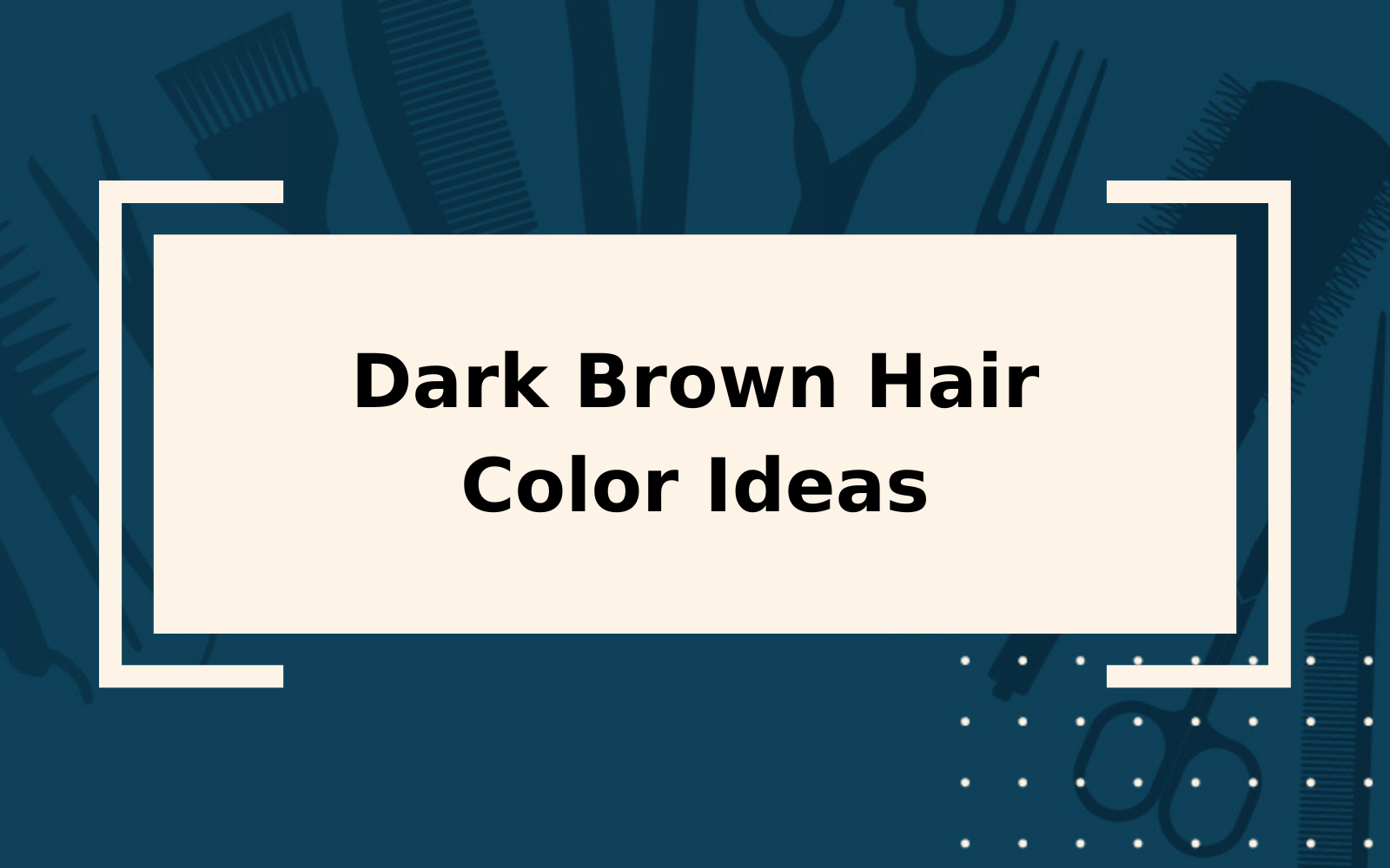 Dark Brown Hair Color | Brunette Shades for All Skin Tones